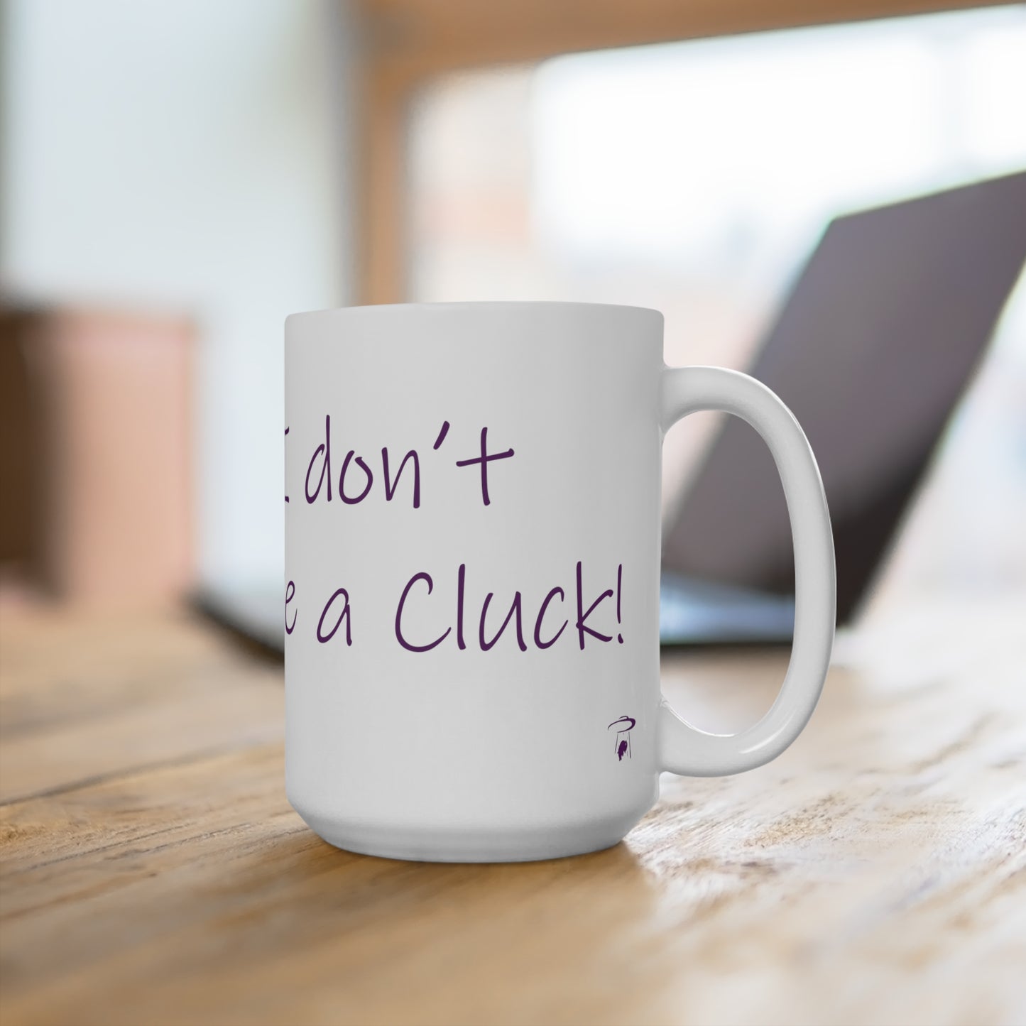 I Don't Give a Cluck Mug